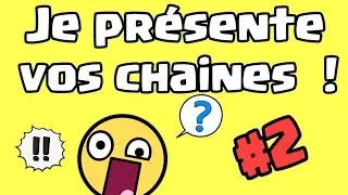 Miniature : Je présente vos chaînes ! #2