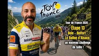 Miniature : Tour de France 2026 - Étape 13 Dole - Belfort - Le Ballon d'Alsace, un nouveau challenge de taille !
