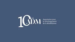 Miniature : SAM 2019 - ADM - Association pour le Développement de la Mindfulness