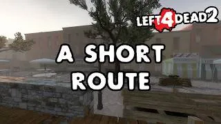 Miniature : Left 4 Dead 2 - A Short Route [Full Campaign]