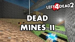 Miniature : Left 4 Dead 2 - Dead Mines II [Full Campaign]