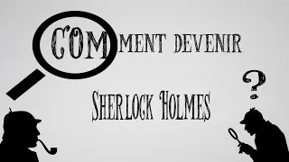 Miniature : Sam'Raconte #4 Comment devenir Sherlock Holmes ?