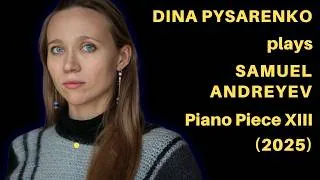 Miniature : Samuel Andreyev: Piano Piece XIII (2025)