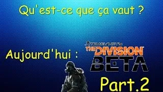 Miniature : Qu' est-ce que ca vaut ? (Tom Clancy's The Division™ Beta)Part.2
