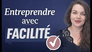 Miniature : Entreprendre avec facilité : ta nouvelle posture de puissance