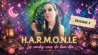 Miniature : Lâcher prise oui ok, mais comment ?? | H.A.R.M.O.N.I.E : Épisode 3 - Sandrine Witchy 