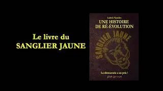 Miniature : Le départ du livre du SANGLIER JAUNE - Une histoire de ré-évolution