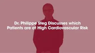 Miniature : Dr. Philippe Steg sur les personnes à hauts risques cardiovasculaires