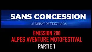 Miniature : La 200e de Sans Concession à l'Alpes Aventure Motofestival