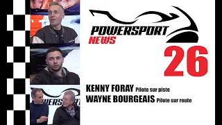 Miniature : Powersport News n°26 : Vitesse et course sur route avec Kenny Foray et Wayne Bourgeais