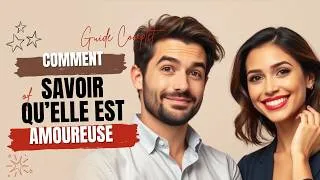 Miniature : 09 Signes Subtils Qu'une Femme Est Attirée Par Vous (Décryptage Complet)