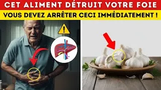 Miniature : Les 10 pires ENEMIES de votre FOIE à éviter ABSOLUMENT après 60 ANS !