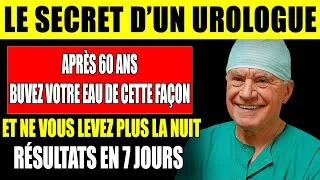 Miniature : UROLOGUE RÉVÈLE : Comment boire de l'EAU pour NE PAS se lever la nuit