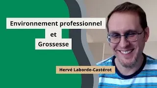 Miniature : Un environnement professionnel plus sain pour la grossesse, avec Hervé Laborde-Castérot