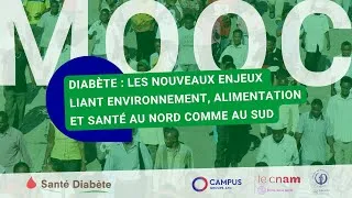 Miniature : MOOC ׀ Diabète : les nouveaux enjeux liant environnement, alimentation et santé au nord comme au sud