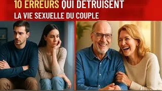 Miniature : 👉 “10 erreurs qui détruisent la vie sexuelle du couple”