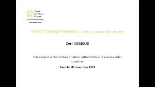 Miniature : Cyril Desjeux : Handicap et santé mentale : habiter autrement la cité avec les aides humaines.