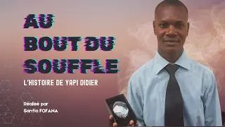 Miniature : AU BOUT DU SOUFFLE | L'histoire émouvante de Yapi Didier, Inventeur Ivoirien.