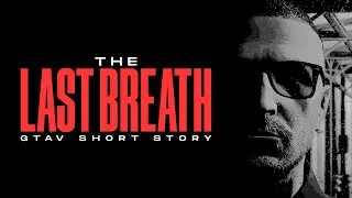 Miniature : THE LAST BREATH - ORIGINAL GTAV CINEMATIC MACHINIMA