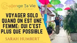 Miniature : Comment pulvériser la peur de voyager seule quand on est une femme ? (V2)
