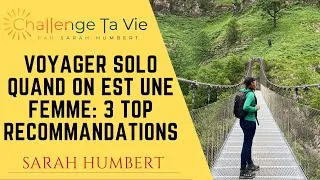 Miniature : Comment pulvériser la peur de voyager seule quand on est une femme? (V1)