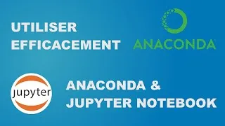 Miniature : Commencer la Data Science avec Anaconda et Jupyter Notebook