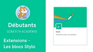 Miniature : Scratch - Comment utiliser l'extension et les blocs Stylo ?