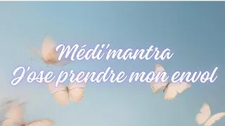 Miniature : Méditation guidée autour d’un mantra « j’ose prendre mon envol »