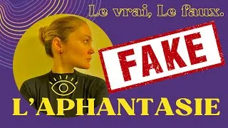 Miniature : APHANTASIE : le VRAI du FAUX - Que dit la science ? (2/6)