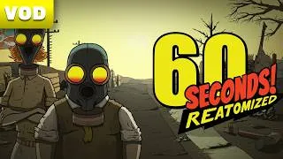 Miniature : [VOD] 💥J'ai réussi à survivre plus d'un jour, pas mal ! - 60Seconds Reatomized