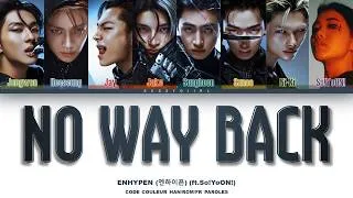 Miniature : ENHYPEN (엔하이픈) - 'No Way Back (feat. So!YoON!)' Lyrics VOSTFR [Color Coded Han/Rom/Fr]
