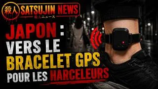 Miniature : SATSUJIN News. Japon, vers un bracelet GPS pour les harceleurs !!!