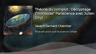 Miniature : Théorie du Complot : décryptage avec Julien Giry