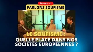 Miniature : Parlons Soufisme # 12 : La place du Soufisme en Europe. #soufisme #europe #occident #religion 