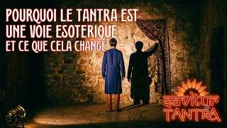 Miniature : Pourquoi le Tantra est une voie ésotérique.  Et ce que cela change...