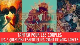 Miniature : Tantra pour les Couples : Les 5 Questions Essentielles Avant de Vous Lancer