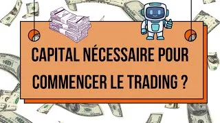 Miniature : TRADER Débutant : CAPITAL nécessaire pour commencer le TRADING [ TUTO TRADING ]