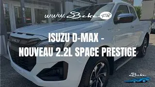 Miniature : ISUZU D-MAX NOUVEAU 2.2L SPACE PRESTIGE | Présentation – S BEKE MOTORS