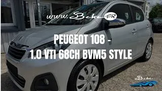 Miniature : PEUGEOT 108 - 1.0 VTI 68 CH BVM5 STYLE | Présentation – S BEKE MOTORS