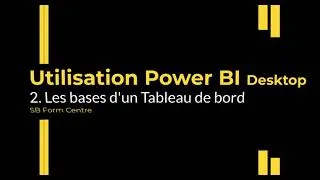 Miniature : 2 - les bases pour construire un Tableau de Bord simple sur Power BI