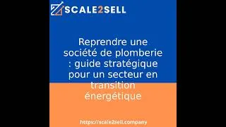 Miniature : Reprendre une société de plomberie : guide stratégique pour un secteur en transition énergétique