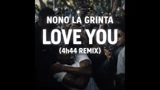 Miniature : Nono La Grinta - LOVE YOU (4h44 REMIX) #remix #rapfr #nonolagrinta
