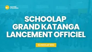 Miniature : Schoolap lance officiellement ses activités dans le Grand Katanga