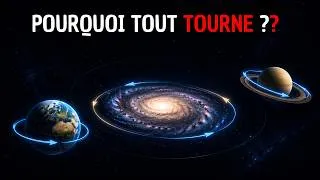 Miniature : Pourquoi Tout Tourne Dans L’Univers ? Le Mystère Que La Science N’Explique Pas