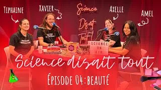 Miniature : Science disait tout - épisode 04 : Beauté (avec  @QuaidesSavoirs    et  @IRIToulouse )