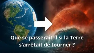 Miniature : Et si la Terre cessait de tourner : que se passerait-il vraiment ?