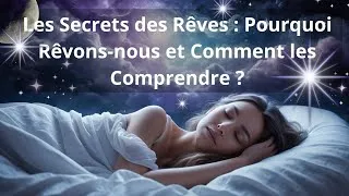 Miniature : Pourquoi rêve-t-on ? Décodage des mystères du sommeil
