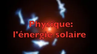 Miniature : Physique:S1 Ep3 l'énergie solaire