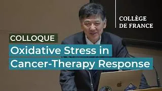 Miniature : Oxidative Stress in Cancer-Therapy Response (4) - Hugues de Thé (2025-2026)