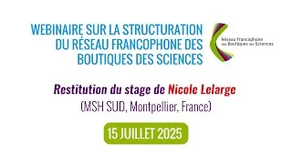 Miniature : Structuration du réseau francophone des Boutiques des Sciences | Webinaire du 15/07/25